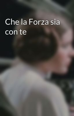 Che la Forza sia con te