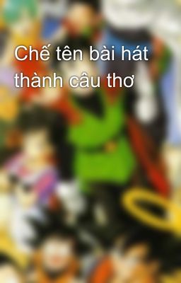 Chế tên bài hát thành câu thơ