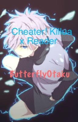 Cheater! Killua x Reader [Perennial Hope]