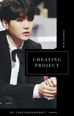 Cheating Project [YoonGi X Reader]