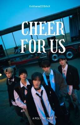 Cheer for us- TXT smut