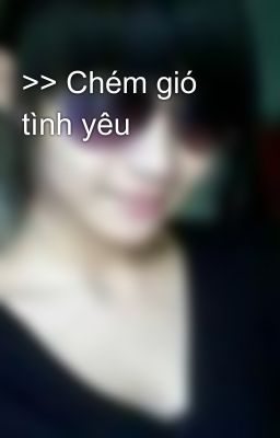 >> Chém gió tình yêu