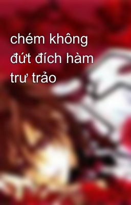 chém không đứt đích hàm trư trảo