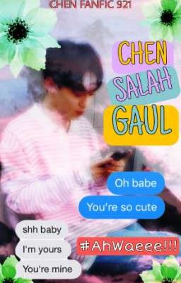 Chen Salah Gaul #AhWaeee