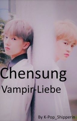 Chensung -Vampir Liebe *Pausiert*