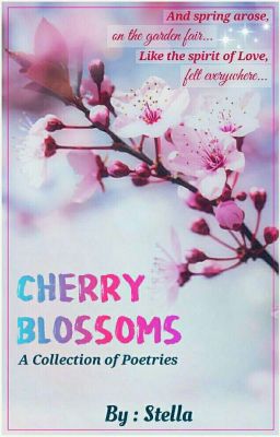 CHERRY BLOSSOMS : A Collection of Poetries