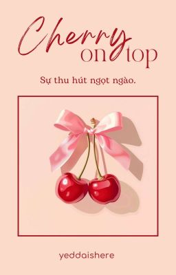 cherry on top | s.coups