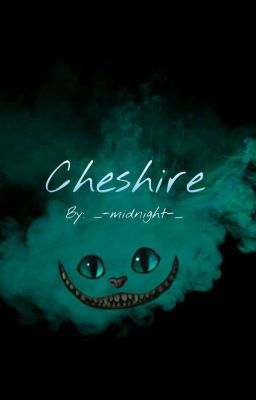 ~Cheshire~