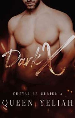 Chevalier Series | Code 2: Dark X