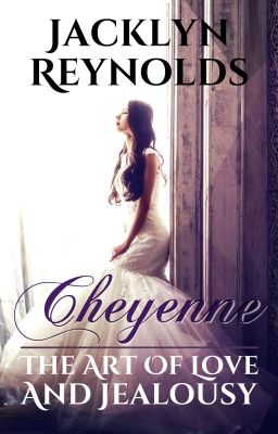 Cheyenne: The Art of Love and Jealousy