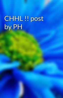 CHHL !! post by PH