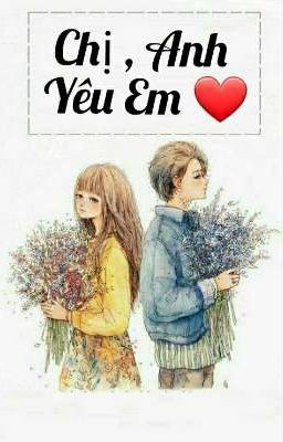 Chị , Anh Yêu Em ❤