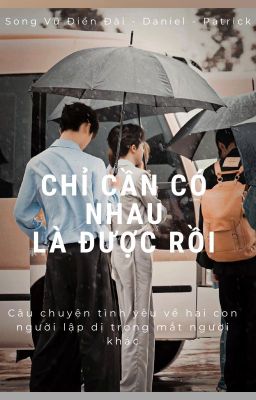 Chỉ cần có nhau là được rồi