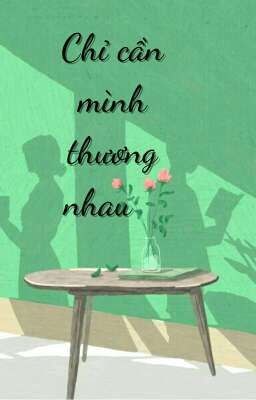 Chỉ cần mình thương nhau 