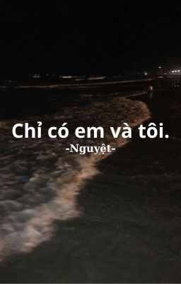 Chỉ có em và tôi