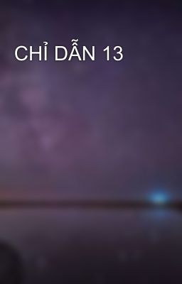 CHỈ DẪN 13