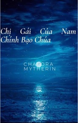 Chị Gái Của Nam Chính Bạo Chúa