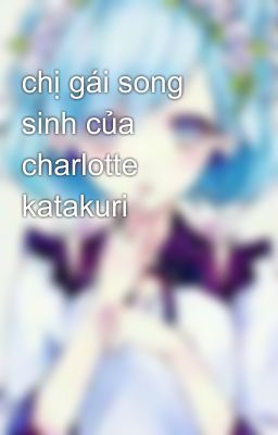 chị gái song sinh của charlotte katakuri 