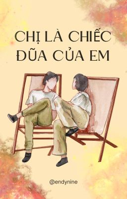 Chị là chiếc đũa của em - Endynine