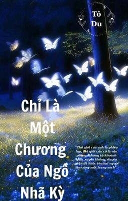 Chỉ Là Một Chương Của Ngô Nhã Kỳ