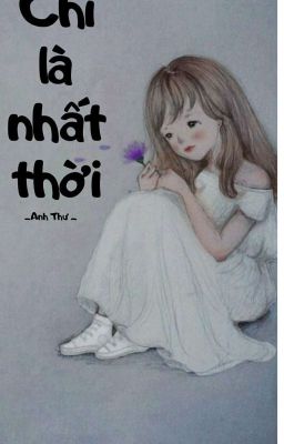 Chỉ Là Nhất Thời 