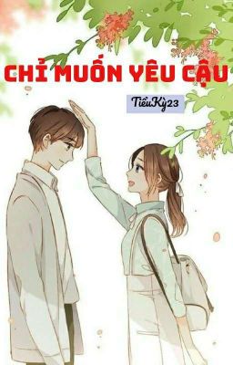 Chỉ Muốn Yêu Cậu [Full]