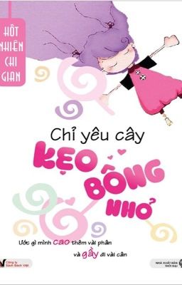 Chỉ Yêu Cây Kẹo Bông Nhỏ - Hốt Nhiên Chi Gian