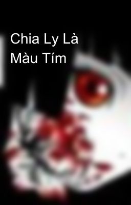 Chia Ly Là Màu Tím