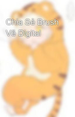 Chia Sẻ Brush Vẽ Digital