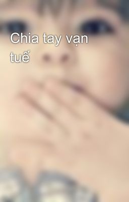 Chia tay vạn tuế