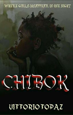 CHIBOK (COMPLETED)