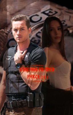 CHICAGO PD/MED (+18) Parte 2y3 *TERMINADO* 