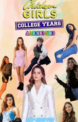 CHICKEN GIRLS: COLLEGE YEARS (A modo MIO)