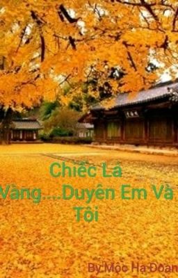 Chiếc Lá Vàng....Duyên Của Em Và Tôi