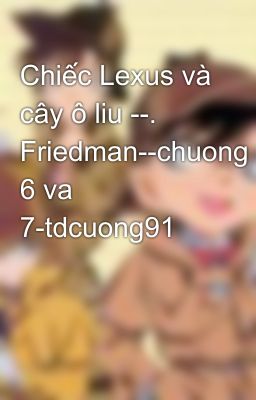 Chiếc Lexus và cây ô liu --. Friedman--chuong 6 va 7-tdcuong91