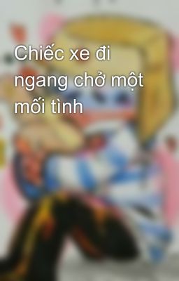 Chiếc xe đi ngang chở một mối tình