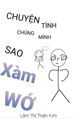 Chiện Tình Chúng Mình Sao Xàm Wớ