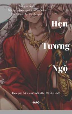 [ Chiêu • Cẩm] / [Tuấn • Triết] Hẹn Tương Ngộ