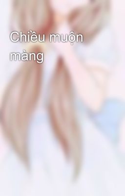 Chiều muộn màng