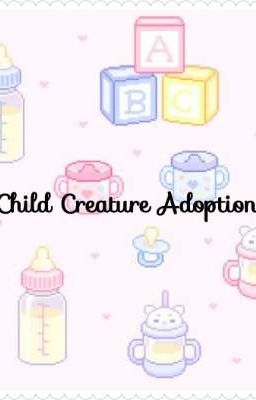 Child Creature Adoption