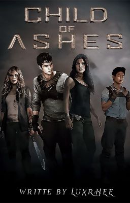 CHILD OF ASHES, maze runner