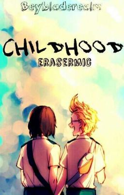 Childhood · ERASERMIC·