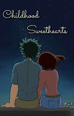 『 Childhood Sweethearts 』