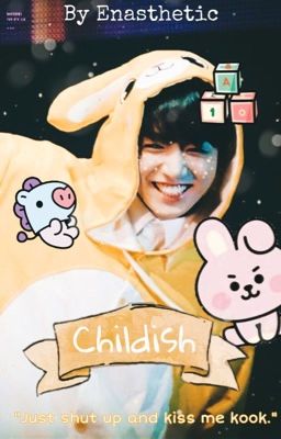 Childish | Jungkook [Unpublished]