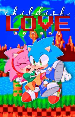 Childish Love ft. SonAmy