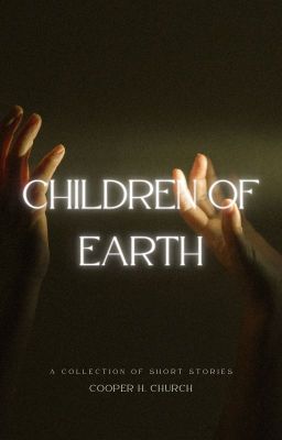 Children of Earth Volume 1