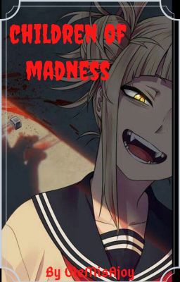 Children of madness