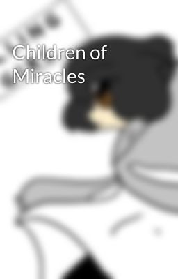 Children of Miracles 