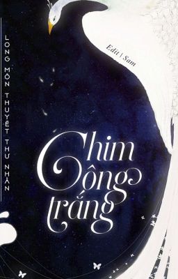 Chim công trắng - Long Môn Thuyết Thư Nhân