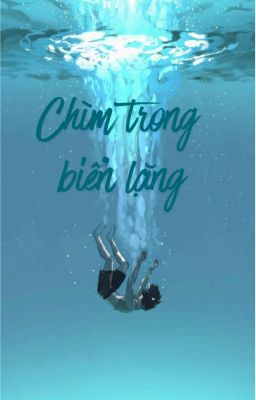 Chìm trong biển lặng 